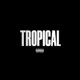 TROPICAL Single