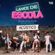 Tô de Férias Lance de Escola Acústico Single