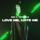 Love Me Hate Me Single