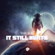 It Still Hurts Single