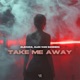 Take Me Away Single