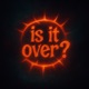 is it over Single