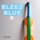 Bleed Blue 2 Single