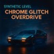 Chrome Glitch Overdrive Single