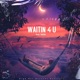 Waiting 4 U Single