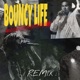 Bouncy Life Remix Single