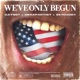 We ve Only Begun feat DkRapArtist SkyDxddy Single
