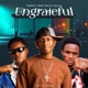 Ungrateful feat Eyecon Single