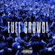 TUFF CROWD Single