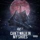 Can t Walk in My Shoes Single