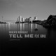 Tell Me Remixes feat Kholi EP