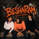 Besharam Single