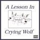 A Lesson In Crying Wolf Single