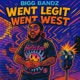 Went Legit Went West Single