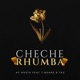 Cheche Rhumba feat Taz T BANKS Single