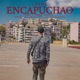 ENCAPUCHAO Single