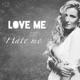 Love Me or Hate Me Single