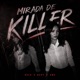 Mirada De Killer Single