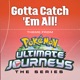 Gotta Catch em All Theme from Pokémon Ultimate Journeys Single