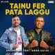 Tainu Fer Pata Laggu feat Aman Hayer Single
