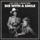Die With A Smile Acoustic Single