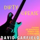 Dirty Grease feat Joe Bonamassa Robben Ford Doug Bossi Single