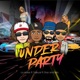 Under Party feat TKL Diaz and Mic BeatGeniuz Single