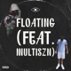 Floating feat Multiszn Single