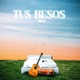 TUS BESOS Single