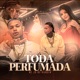 Toda Perfumada Single