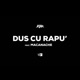 Dus Cu Rapu feat Macanache Single