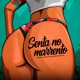 Senta No Marrento Single