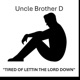 TIRED OF LETTIN THE LORD DOWN Single