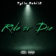 Ride or Die feat Tylla DekiiD Single