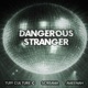 Dangerous Stranger Single