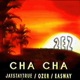 Cha Cha feat Ozer Jaaaystaytrue EaSWay Single