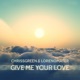 Give Me Your Love feat Loreno Mayer Single
