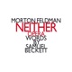 Morton Feldman Neither