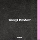 sleep better Single