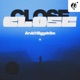 Close feat SXTURN Remastered Version Single