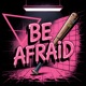 Be Afraid Single