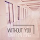 Without You Radio Edit Single