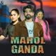 Mahol Ganda Single