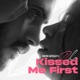 She Kissed Me First Single