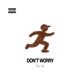 DON T WORRY Single