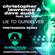 Lie to Ourselves feat Jen Lasher Pretension Remix Single