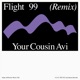 Flight 99 feat Ta ku matt mcwaters Your Cousin Avi Remix Single