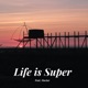 Life is super feat Doctor Single
