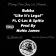 Like Its Legal feat C loc Spitta Single