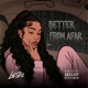 Better From Afar Single